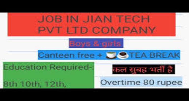 JIAN TECH COMPANY JOB IN KASNA GR NOIDA