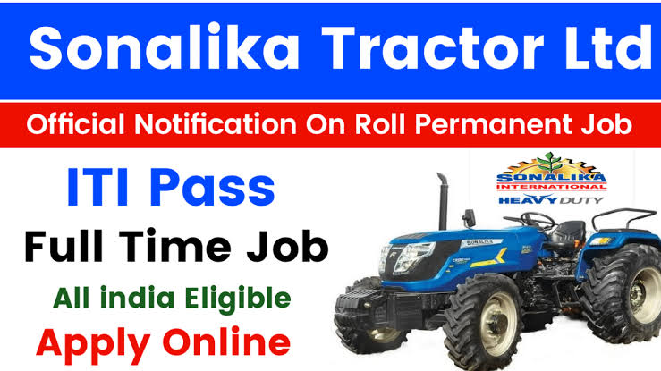 Sonalika Tractor Company Job Notification 2024