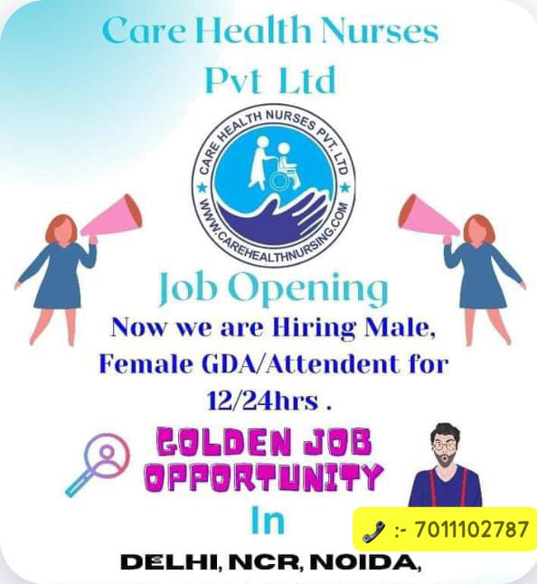 Nursing Staff, Care Giver and GDA Job Noida,Delhi and Indore